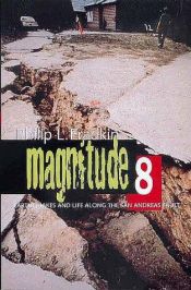 book cover of Magnitude 8 : Earthquakes and Life along the San Andreas Fault by Philip L. Fradkin