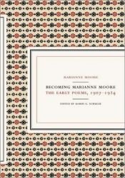 book cover of Becoming Marianne Moore by Marianne Moore