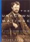 The Unknown Matisse: A Life of Henri Matisse, Volume One, 1869-1908