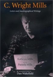 book cover of C. Wright Mills: Letters and Autobiographical Writings by C. Wright Mills