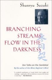 book cover of Branching streams flow in the darkness by Shunryū Suzuki