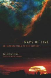 book cover of Maps of Time: An Introduction to Big History by David Christian