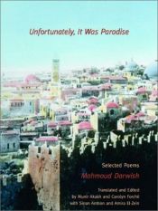 book cover of Unfortunately, It was Paradise Selected Poems by Mahmoud Darwish