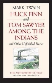 book cover of Huck Finn and Tom Sawyer among the Indians: And Other Unfinished Stories (Mark Twain Library) by מארק טוויין