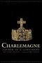 Charlemagne (Father of a Continent)