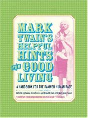 book cover of Mark Twain's helpful hints for good living by Mark Twain