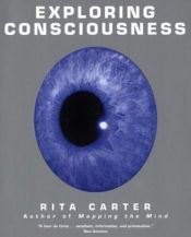 book cover of Exploring Consciousness by Rita Carter