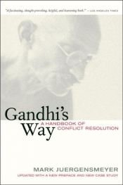 book cover of Gandhi's Way: A Handbook of Conflict Resolution by Mark Juergensmeyer