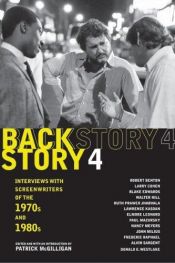 book cover of Backstory 4: Interviews with Screenwriters of the 1970s and 1980s (Backstory) by Patrick McGilligan