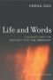 Life and Words: Violence and the Descent into the Ordinary (Philip E. Lilienthal Books)