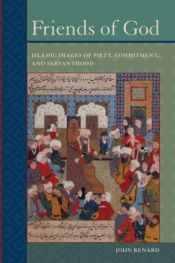 book cover of Friends of God : Islamic images of piety, commitment, and servanthood by John Renard