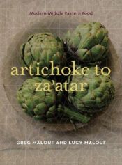 book cover of Artichoke to za'atar : modern Middle Eastern food by Greg Malouf