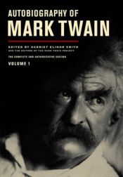 book cover of Autobiography of Mark Twain, Vol. 1 by Harriet Elinor Smith, ed.