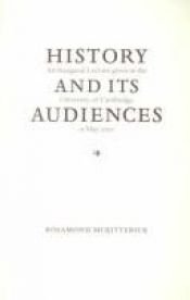 book cover of History and its Audiences by Rosamond McKitterick