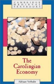 book cover of The Carolingian Economy by Adriaan Verhulst