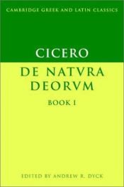 book cover of Cicero: De Natura Deorum Book I by Cicerono