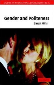 book cover of Gender and Politeness (Studies in Interactional Sociolinguistics) by Sara Mills