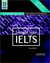 book cover of Insight into IELTS Student's Book Updated edition: The Cambridge IELTS Course (Insight) by Vanessa Jakeman