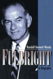 book cover of Fulbright by Randall Bennett Woods