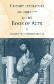 book cover of History, literature, and society in the book of Acts by Ben Witherington
