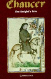 book cover of The knight's tale;: Or, Palamon and Arcite, (The King's classics under general editorship of Professor Gollancz) by Geoffrey Chaucer