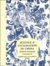 book cover of Science and Civilisation in China : Volume 3: Mathematics and the sciences of the heavens and the earth by Joseph Needham