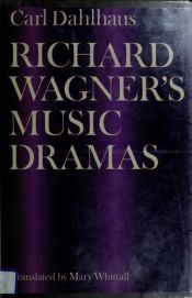 book cover of Richard Wagner's Music Dramas by Carl Dahlhaus