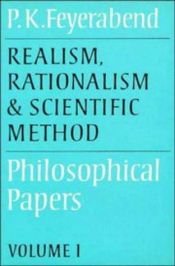 book cover of Realism, Rationalism and Scientific Method: Volume 1: Philosophical Papers (Philosophical Papers, Vol 1) by Пол Фейєрабенд