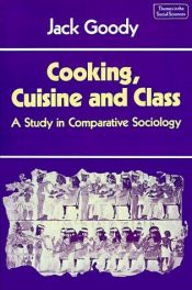 book cover of Cooking, cuisine, and class by Τζακ Γκούντι