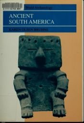 book cover of Ancient South America (Cambridge World Archaeology) by Karen Olsen Bruhns