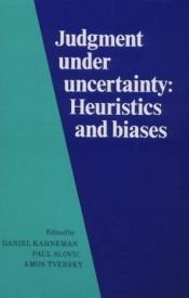 book cover of Judgment under Uncertainty: Heuristics and Biases by Daniel Kahneman