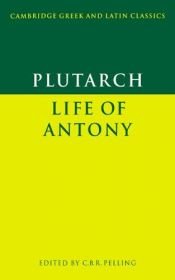 book cover of Plutarch: Life of Antony (Cambridge Greek & Latin Classics) (Cambridge Greek and Latin Classics) by Plutarch