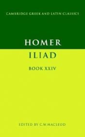 book cover of Homer: Iliad Book XXIV (Cambridge Greek and Latin Classics) (Bk.24) by هومر