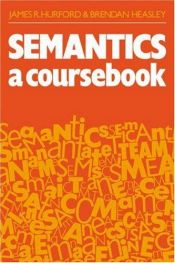 book cover of Semantics: A Coursebook by James R. Hurford