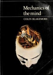 book cover of Mechanics of the Mind (BBC Reith Lectures; 1976) by Colin Blakemore