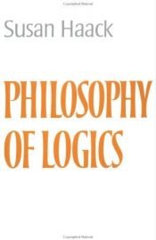 book cover of Philosophy of logics by Susan Haack