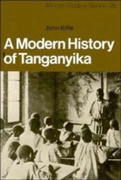 book cover of A Modern History of Tanganyika (African Studies) by John Iliffe