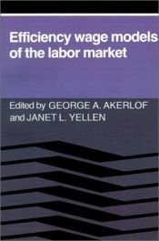 book cover of Efficiency Wage Models of the Labor Market by George Akerlof