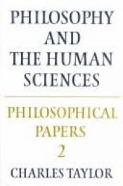 book cover of Philosophical Papers: Volume 2, Philosophy and the Human Sciences: Philosophy and the Human Sciences v. 2 (Philosophical by Charles Taylor
