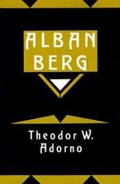 book cover of Alban Berg : el maestro de la transición ínfima by Theodor Adorno
