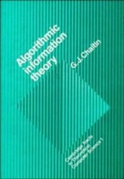 book cover of Algorithmic information theory by Gregory Chaitin