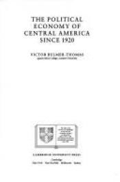 book cover of The Political Economy of Central America since 1920 (Cambridge Latin American Studies) by Victor Bulmer-Thomas