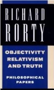book cover of Objectivity, relativism, and truth by Річард Рорті