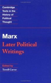 book cover of Marx: Later Political Writings (Cambridge Texts in the History of Political Thought) by Карл Маркс