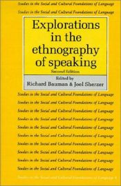 book cover of Explorations in the Ethnography of Speaking (Studies in the Social and Cultural Foundations of Language) by Richard Bauman