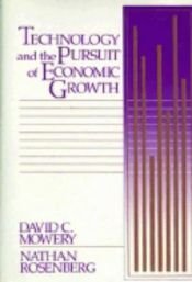 book cover of Technology and the Pursuit of Economic Growth by David C. Mowery