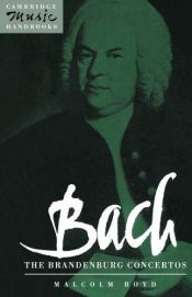 book cover of Bach: The Brandenburg Concertos (Cambridge Music Handbooks) by Malcolm Boyd
