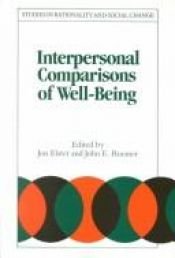 book cover of Interpersonal Comparisons of Well-Being (Studies in Rationality and Social Change) by Jon Elster