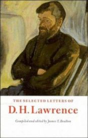 book cover of The selected letters of D.H. Lawrence by Дейвид Хърбърт Лорънс