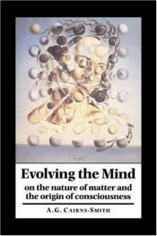 book cover of Evolving the mind by A. G. Cairns-Smith